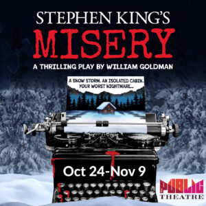 Stephen King's Misery | Oct 24 - Nov 9