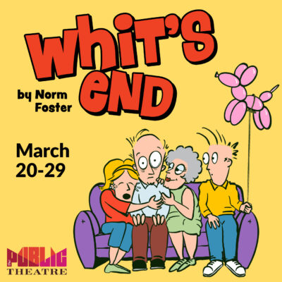 Whit's End | Mar 20 - 29, 2026