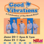 Good Vibrations: A Celebration of The Beach Boys | Jun 20 & 21