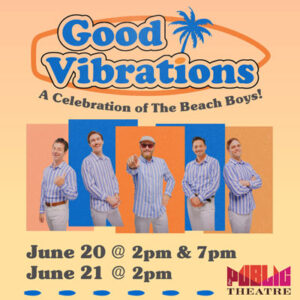 Good Vibrations: A Celebration of The Beach Boys | Jun 20 & 21