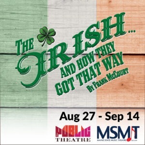 The Irish and How They Got That Way | Aug 27 - Sept 14