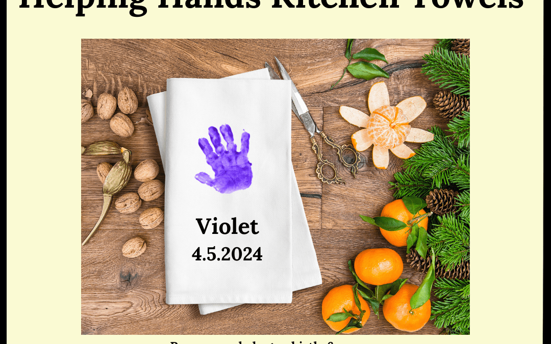 Little Keepsakes: Helping Hands Kitchen Towels