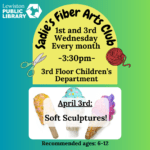 Graphic for Sadie's Fiber Arts Club: Soft Sculptures program.
